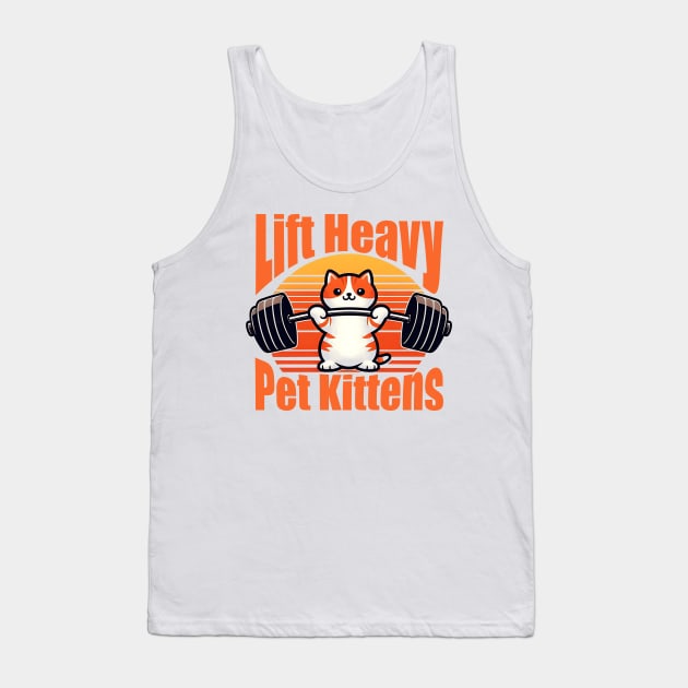 Lift Heavy Pet Kittens Funny Gym Workout Weight Lifter Tank Top by click2print